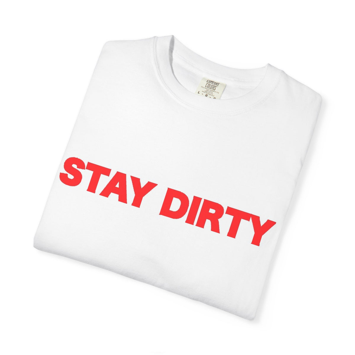 Stay Dirty Red
